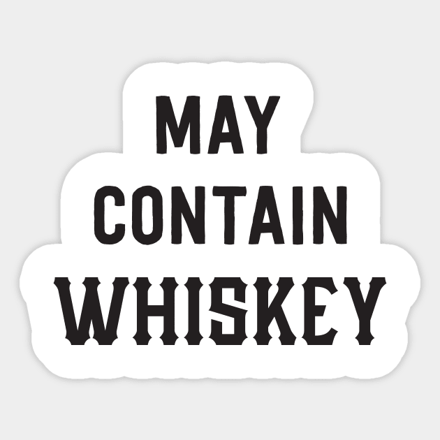 May contain whiskey Sticker by Blister